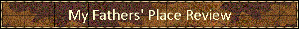 My Fathers' Place Review