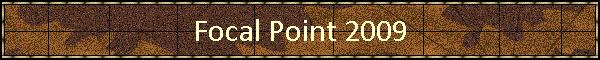 Focal Point 2009