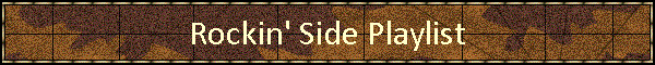 Rockin' Side Playlist