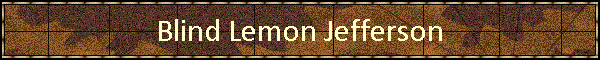 Blind Lemon Jefferson